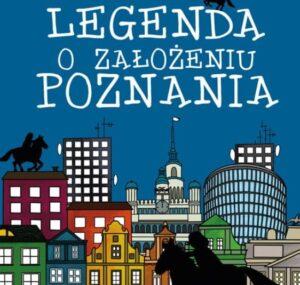 Read more about the article Legenda o założeniu Poznania